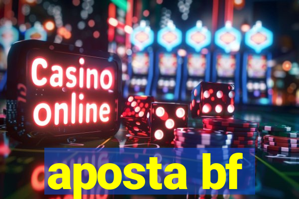 aposta bf